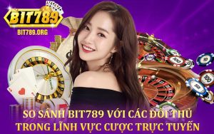 So Sánh BIT789